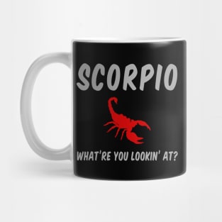 Scorpio: What are you looking at? Mug